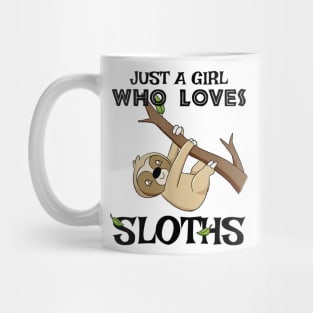 Just a Girl Who Loves Sloths T-Shirt Funny Cute Tee Mug